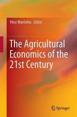 Cover of The Agricultural Economics of the 21st Century