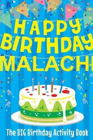 Cover of Happy Birthday Malachi - The Big Birthday Activity Book