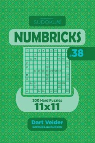 Cover of Sudoku Numbricks - 200 Hard Puzzles 11x11 (Volume 38)