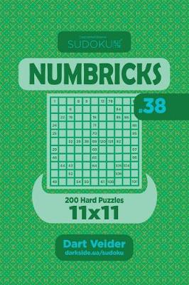 Book cover for Sudoku Numbricks - 200 Hard Puzzles 11x11 (Volume 38)