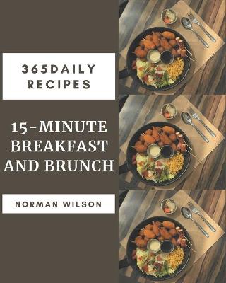 Book cover for 365 Daily 15-Minute Breakfast and Brunch Recipes