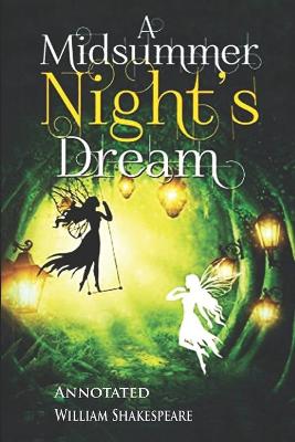 Book cover for A Mid summer Night's Dream ANNOTATED