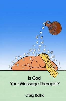 Book cover for Is God Your Massage Therapist?