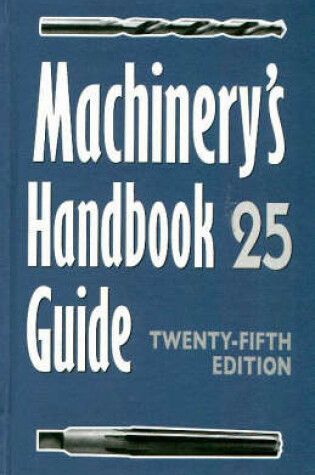 Cover of Machinery's Handbook: Guide to the Use of Tables and Formulae