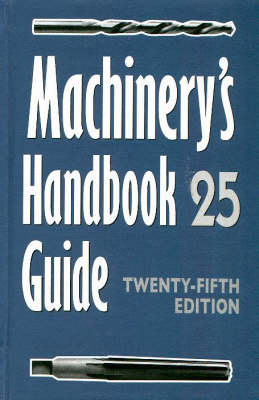 Book cover for Machinery's Handbook: Guide to the Use of Tables and Formulae