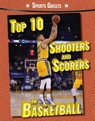 Book cover for Top 10 Shooters and Scorers in Basketball