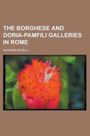 Cover of The Borghese and Doria-Pamfili Galleries in Rome