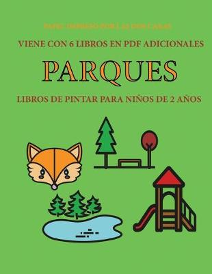 Book cover for Libros de pintar para niños de 2 años (Parques)