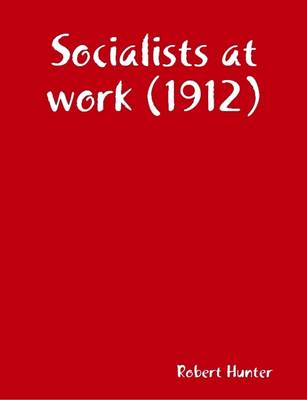 Book cover for Socialists at Work (1912)