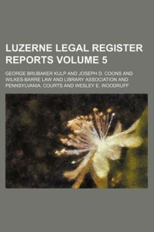 Cover of Luzerne Legal Register Reports Volume 5