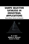 Book cover for Shape Selective Catalysis in Industrial Applications, Second Edition,