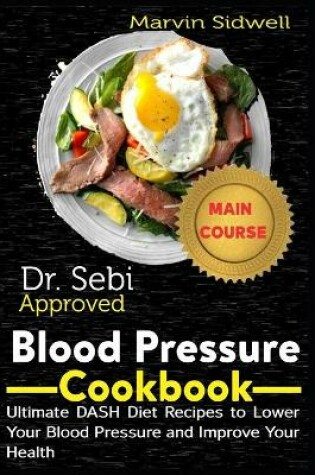 Cover of Dr. Sebi Approved Blood Pressure Cookbook