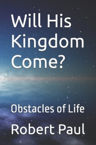 Cover of Will His Kingdom Come?