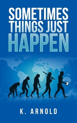 Book cover for Sometimes Things Just Happen