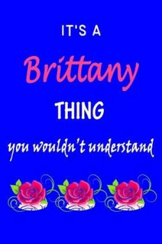 Cover of It's A Brittany Thing You Wouldn't Understand