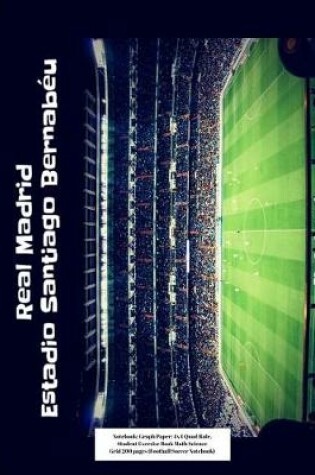 Cover of Real Madrid Estadio Santiago Bernabeu Notebook