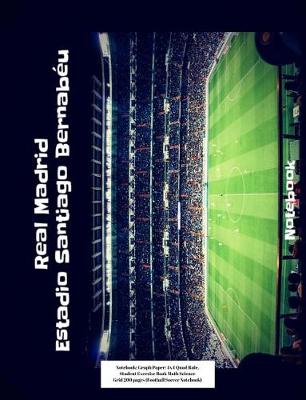 Book cover for Real Madrid Estadio Santiago Bernabeu Notebook