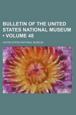 Cover of Bulletin of the United States National Museum (Volume 48)