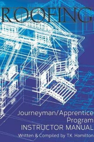 Cover of Roofing Journeyman/Apprentice Program Instructor Manual