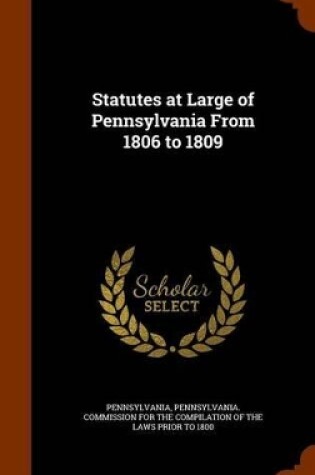 Cover of Statutes at Large of Pennsylvania from 1806 to 1809