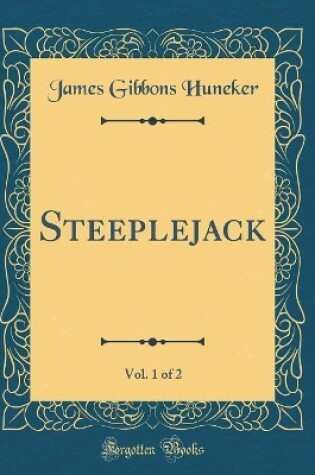 Cover of Steeplejack, Vol. 1 of 2 (Classic Reprint)