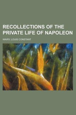 Cover of Recollections of the Private Life of Napoleon
