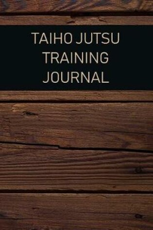 Cover of Taiho Jutsu Training Journal