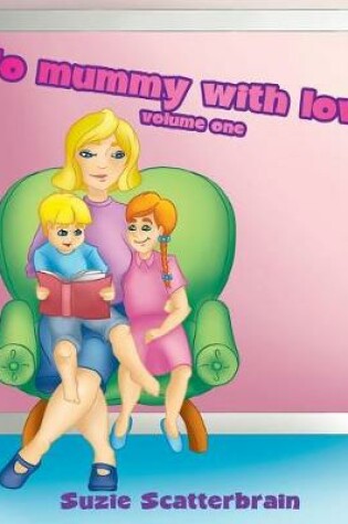 Cover of To Mummy with Love