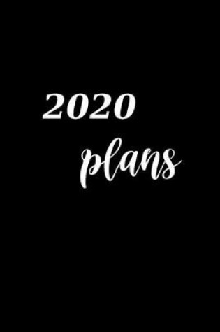 Cover of 2020 Daily Planner 2020 Plans Stylized 384 Pages