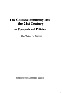 Book cover for The Chinese Economy into the 21st Century-forecasts and Policies