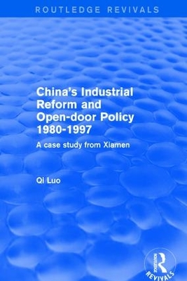 Cover of China's Industrial Reform and Open-door Policy 1980-1997: A Case Study from Xiamen