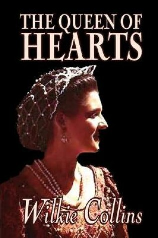 Cover of The Queen of Hearts by Wilkie Collins, Fiction, Classics