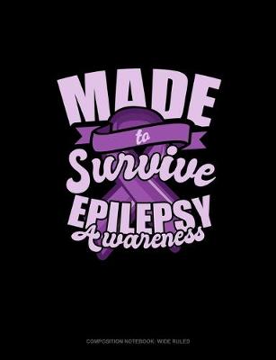 Book cover for Made To Survive Epilepsy Awareness