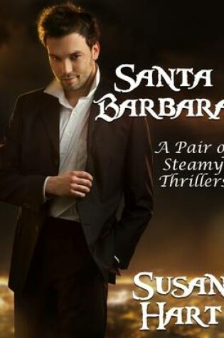 Cover of Santa Barbara – a Pair of Steamy Thrillers