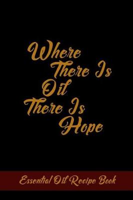 Book cover for Where There Is Oil There Is Hope