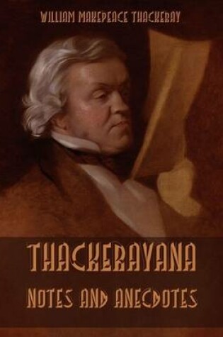 Cover of Thackerayana : Notes and Anecdotes (Illustrated)