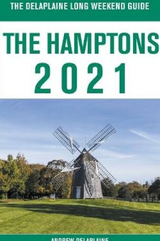 Cover of The Hamptons - The Delaplaine 2021 Long Weekend Guide