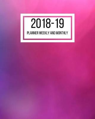 Book cover for 2018-19 Planner Weekly and Monthly