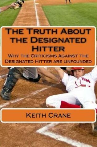 Cover of The Truth About the Designated Hitter