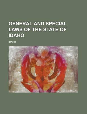 Book cover for General and Special Laws of the State of Idaho