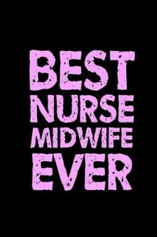 Cover of Best Nurse Midwife Ever