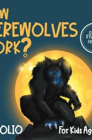 Cover of How Werewolves Work?