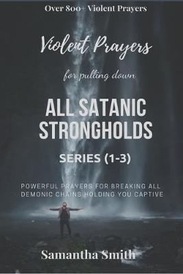 Book cover for Violent Prayers for Pulling Down All Satanic Strongholds