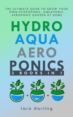 Book cover for Hydroponics, Aquaponics, Aeroponics