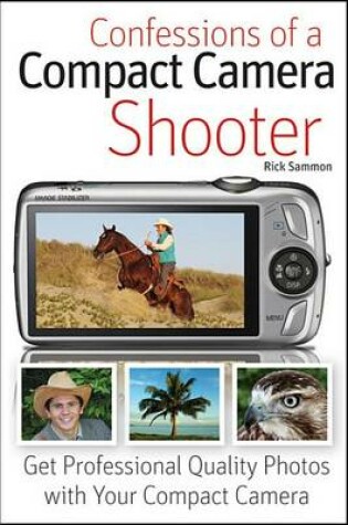 Cover of Confessions of a Compact Camera Shooter