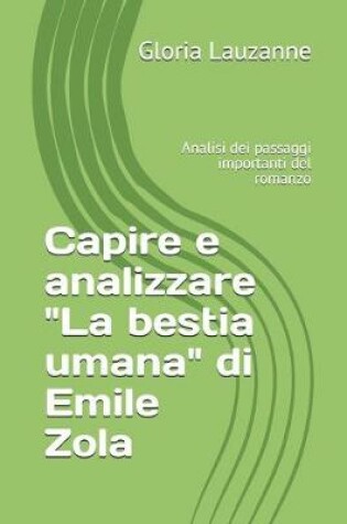 Cover of Capire e analizzare La bestia umana di Emile Zola