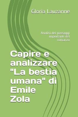 Book cover for Capire e analizzare La bestia umana di Emile Zola