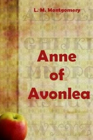Cover of Anne of Avonlea (Illustrated)