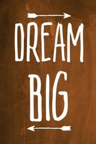 Cover of Chalkboard Journal - Dream Big (Orange)