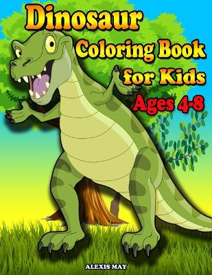 Book cover for Dinosaur Coloring Book for Kids Ages 4-8